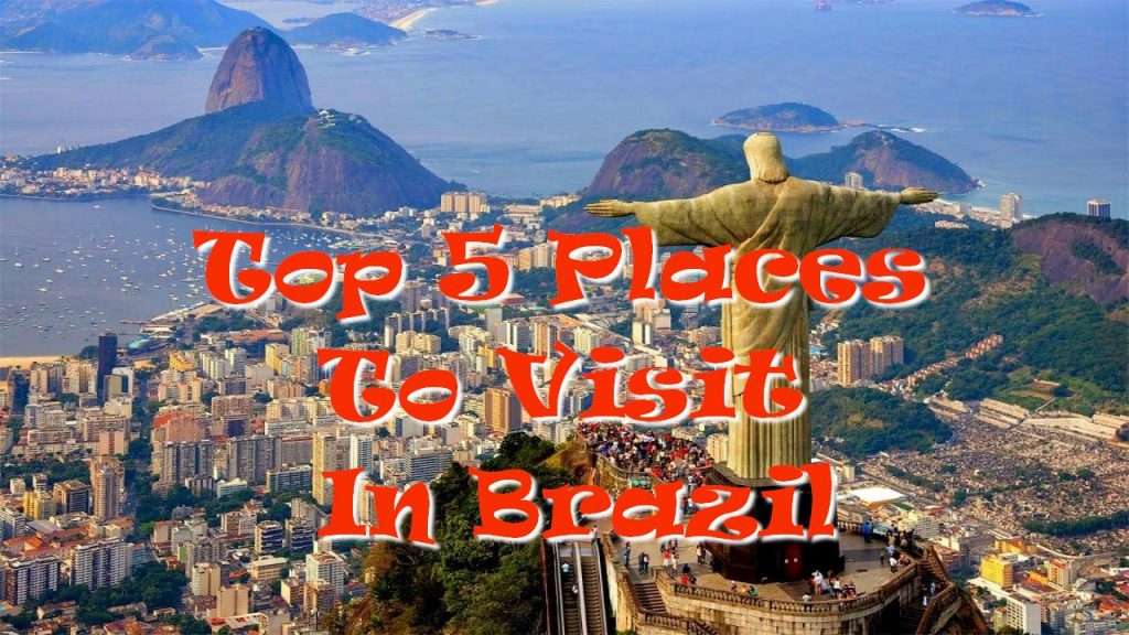 Top 5 Places To Visit In Brazil