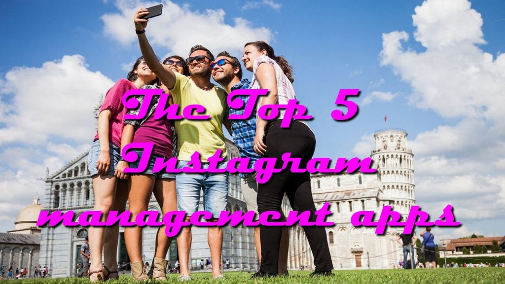 The Top 5 Instagram management apps